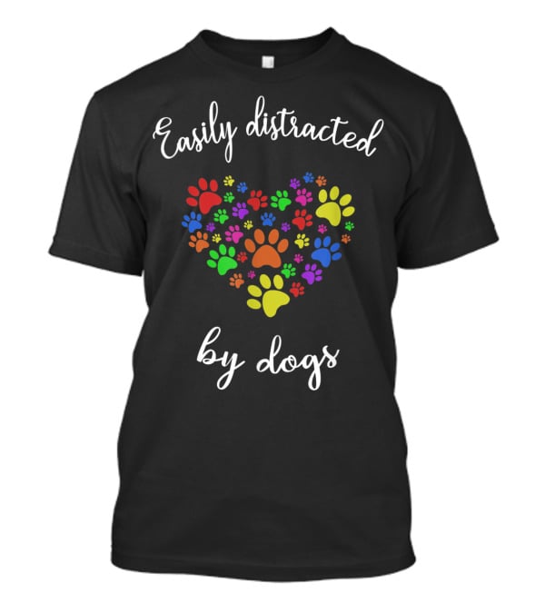 Easily Distracted By Dogs Paw Print Heart T-Shirt