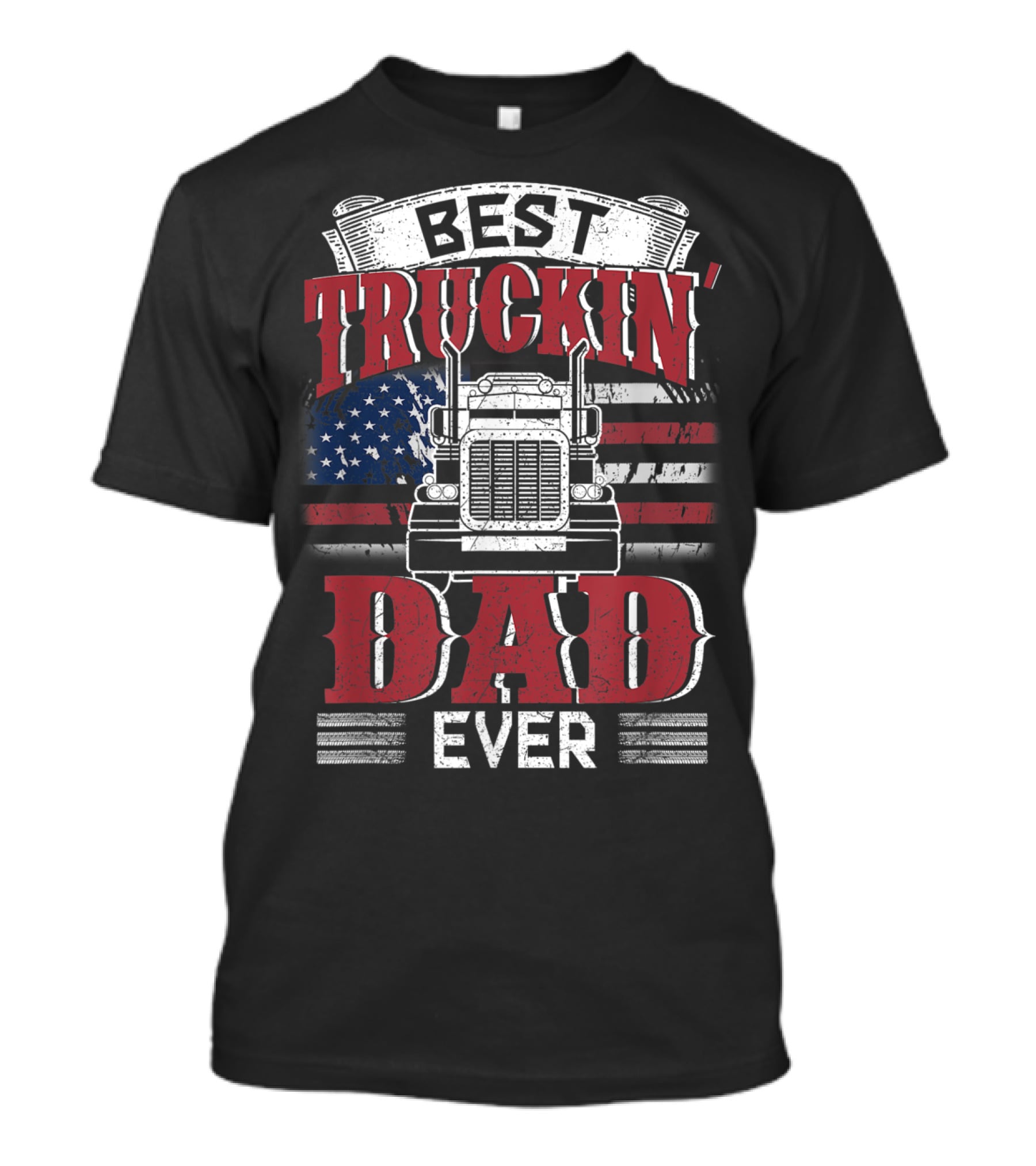 Best Truckin' Dad Ever Trucking American Flag T-Shirt
