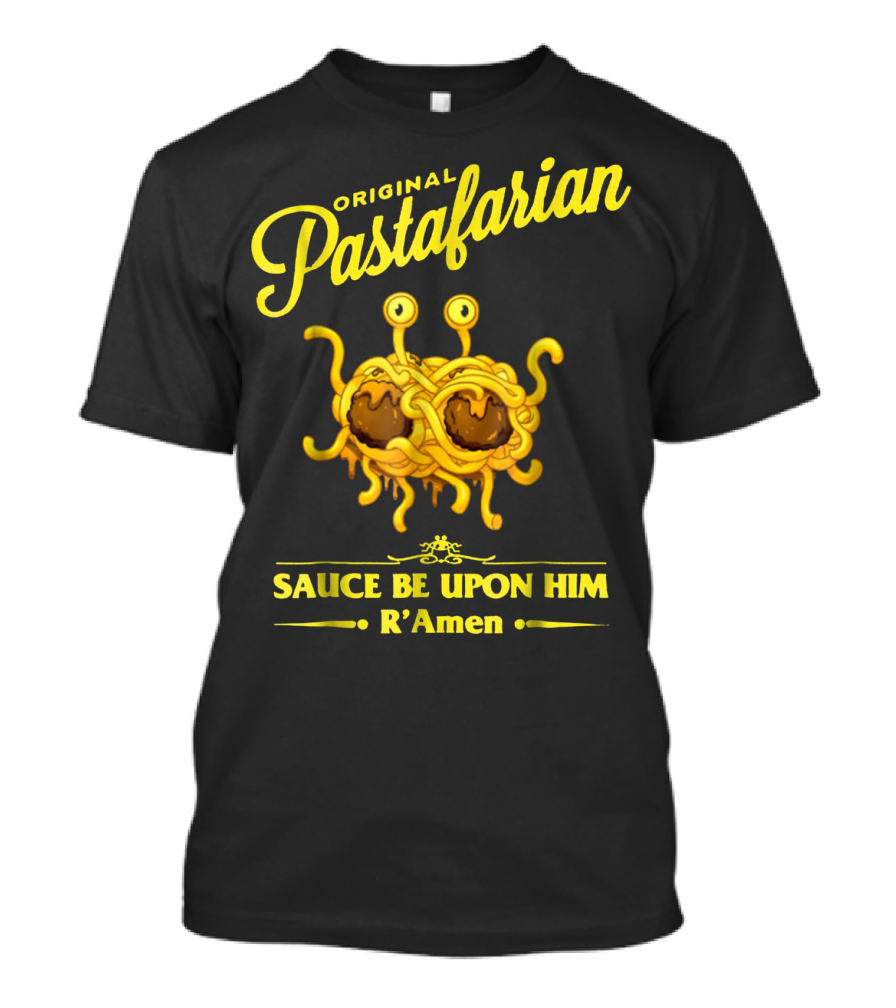 Original Pastafarian Sauce Be Upon Him R’Amen T-Shirt