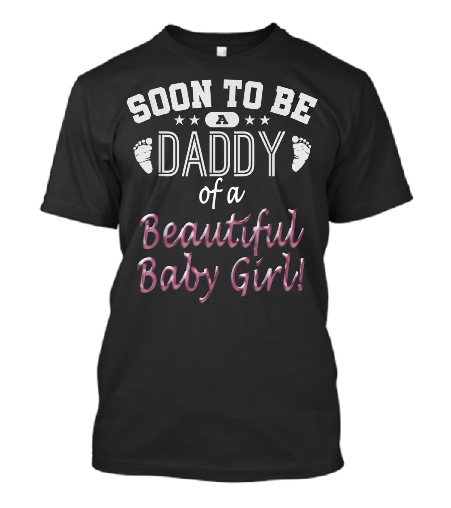Soon To Be A Daddy Of A Beautiful Baby Girl Expecting Father T-Shirt