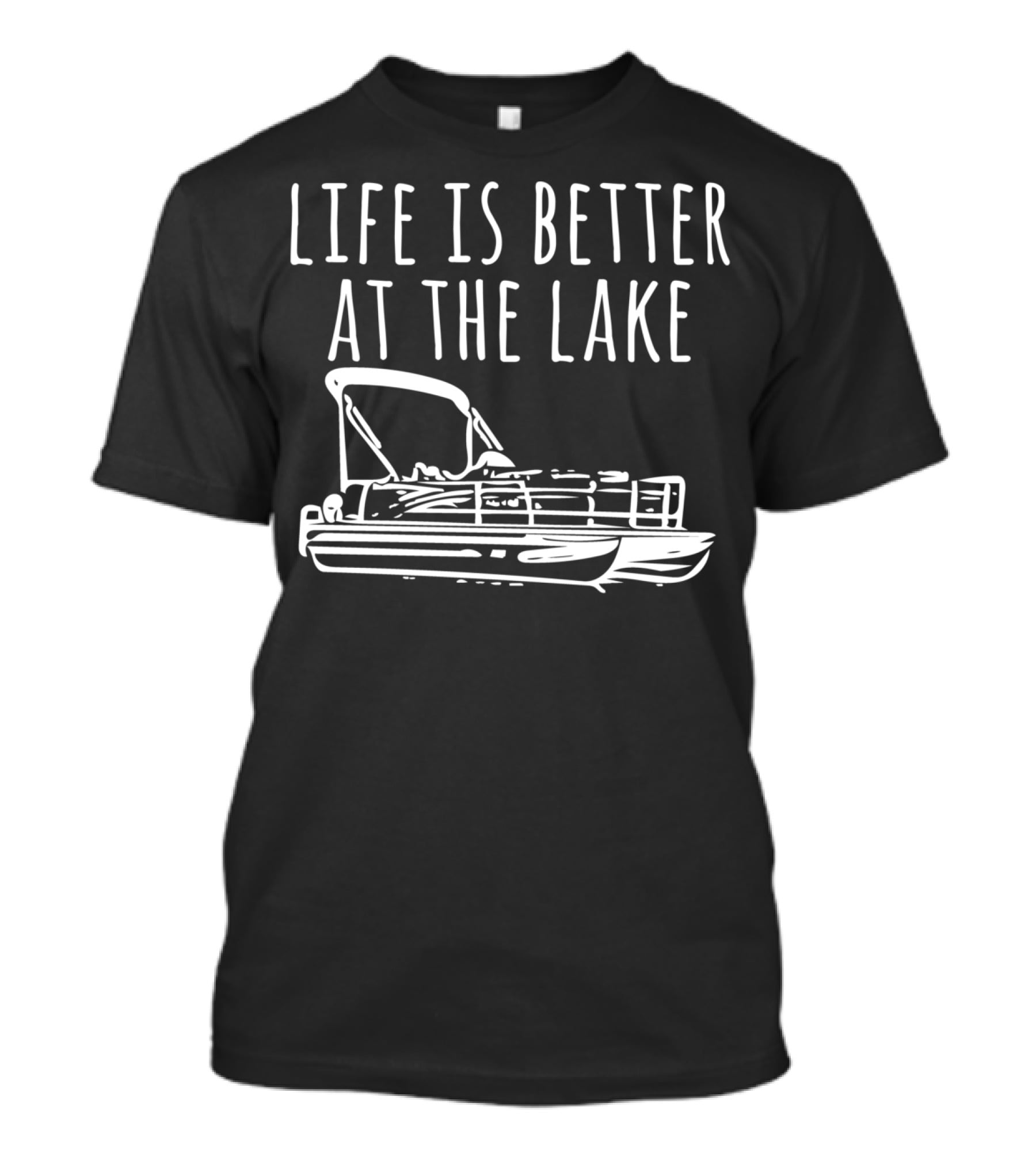Life Is Better At The Lake Pontoon Boat T-Shirt