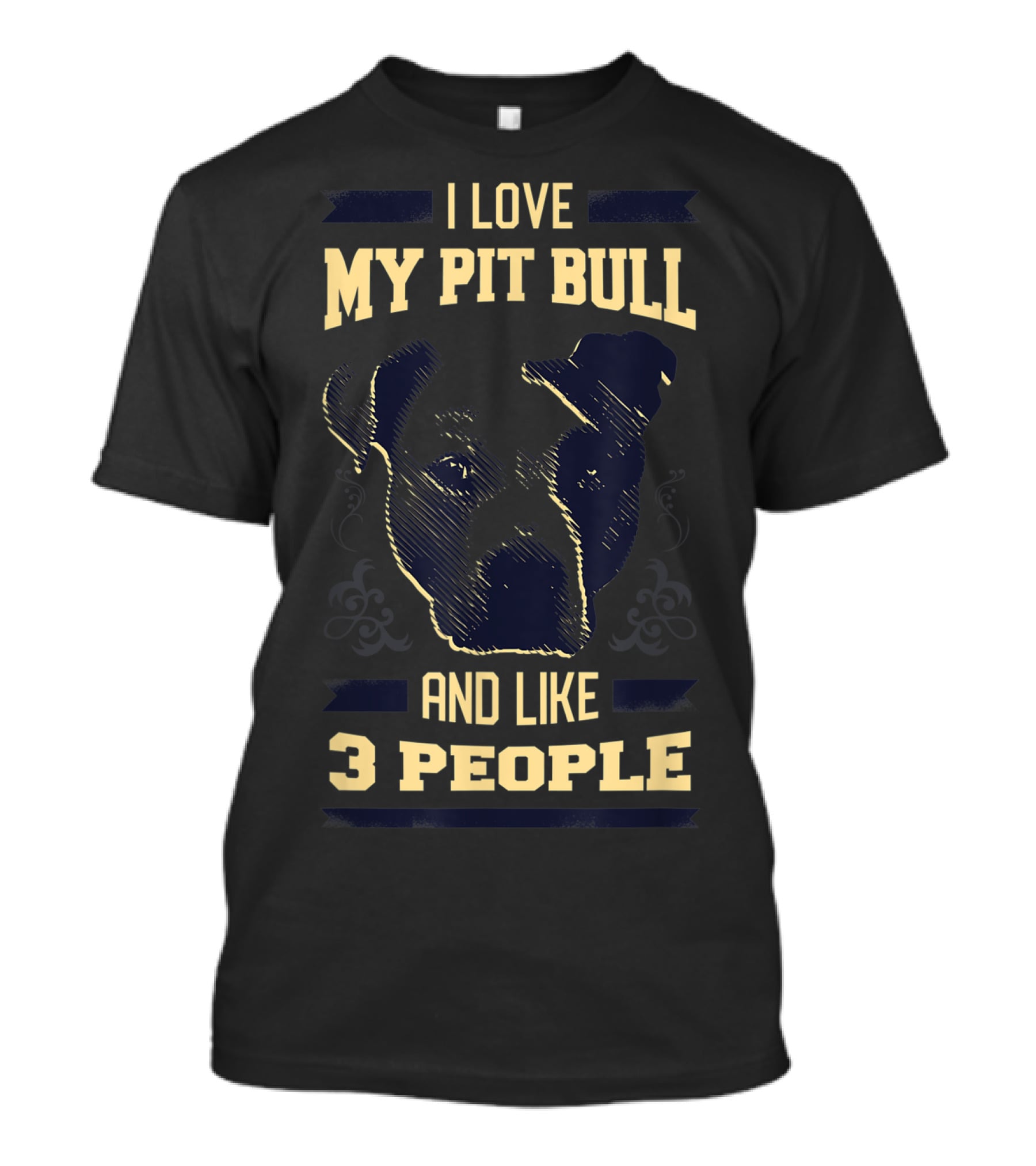 I Love My Pit Bull And Like 3 People T-Shirt