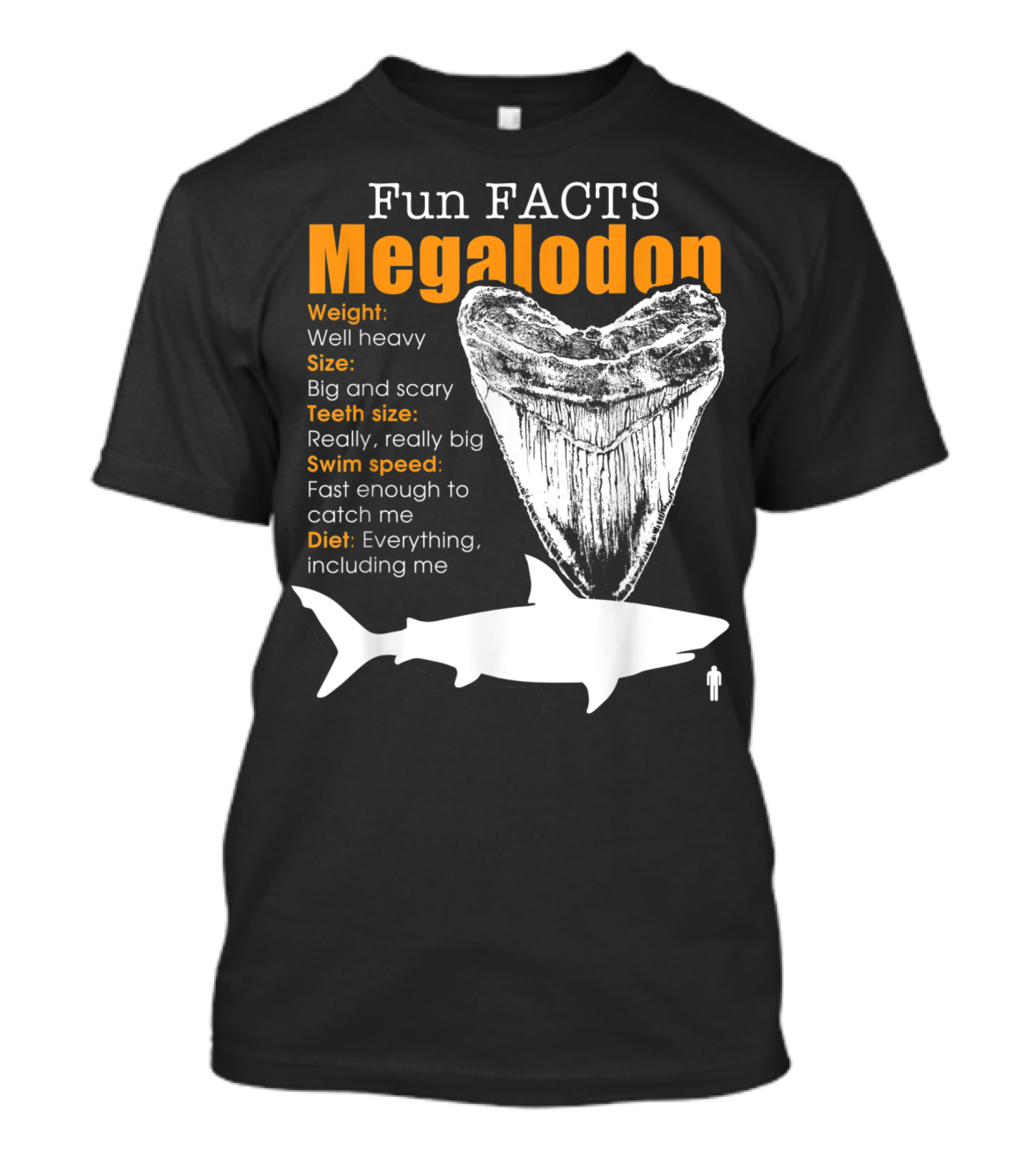 Fun Facts Megalodon Big And Scary Teeth Size Really Really Big T-Shirt
