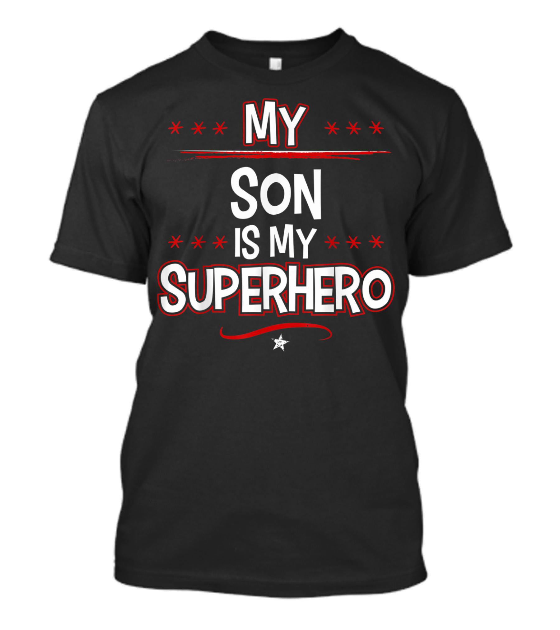 My Son Is My Superhero With Stars And Red Accents T-Shirt