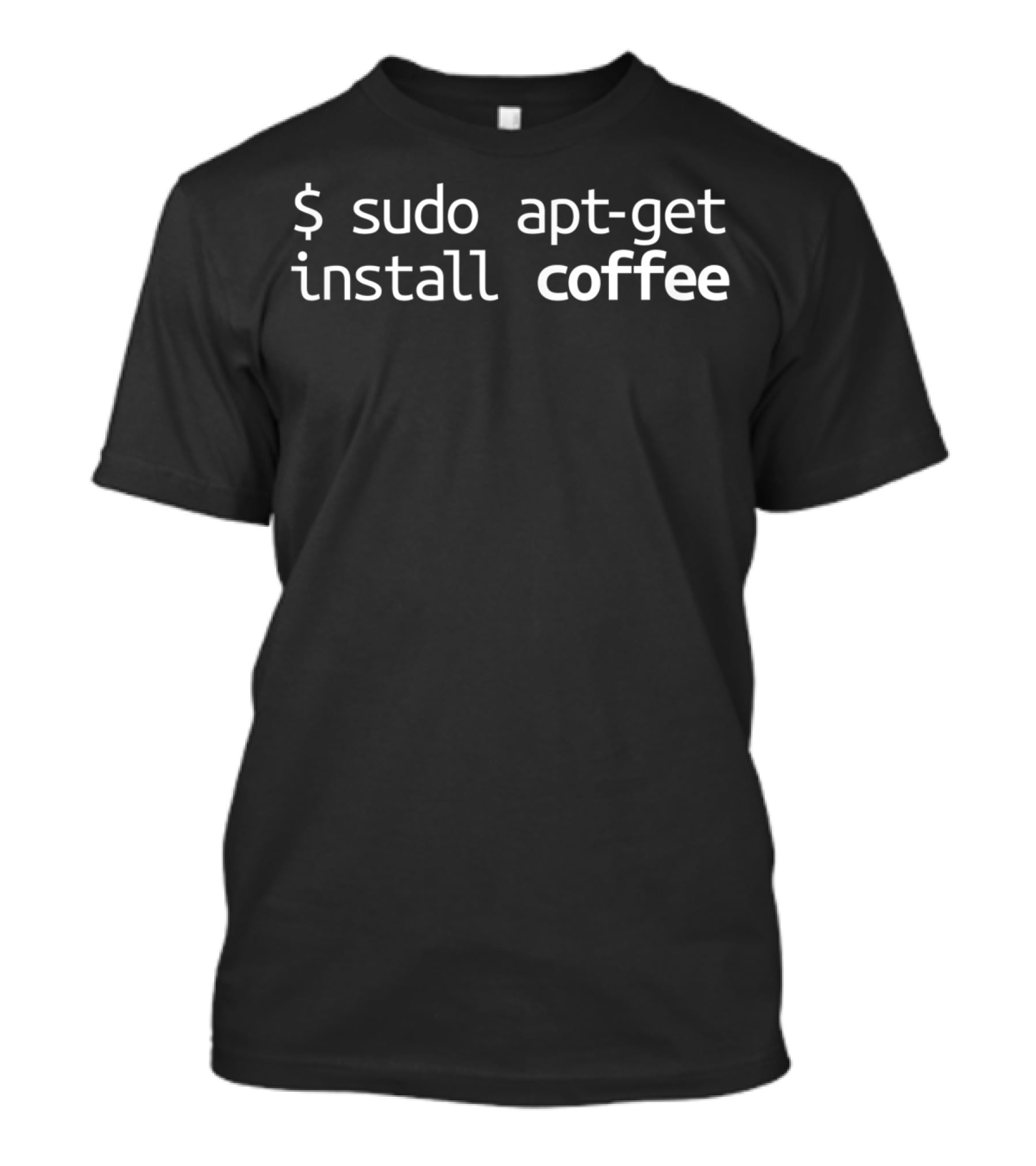 Sudo Apt-Get Install Coffee Funny Linux Tech Humor T-Shirt