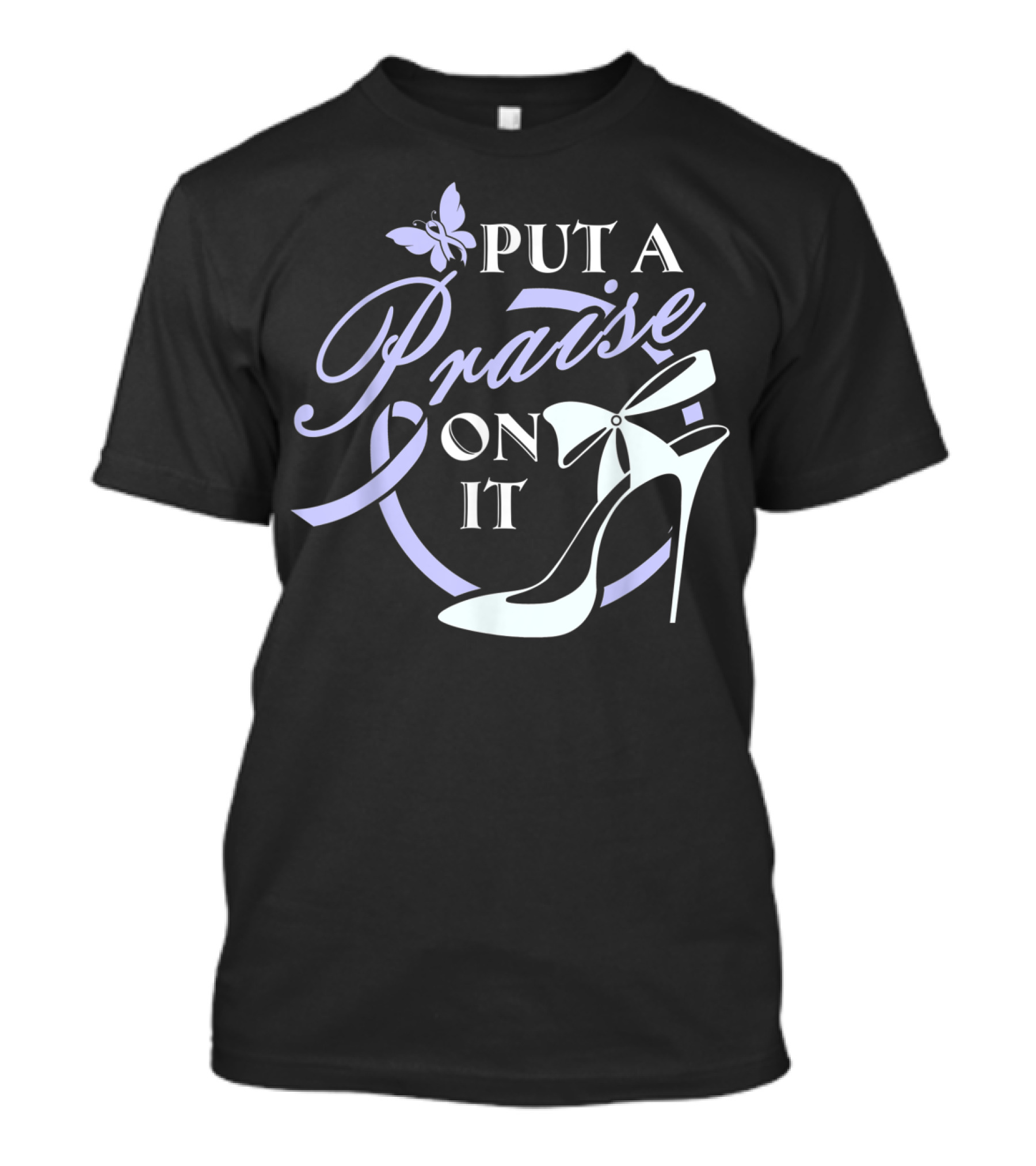 Put A Praise On It Butterfly Ribbon High Heels T-Shirt