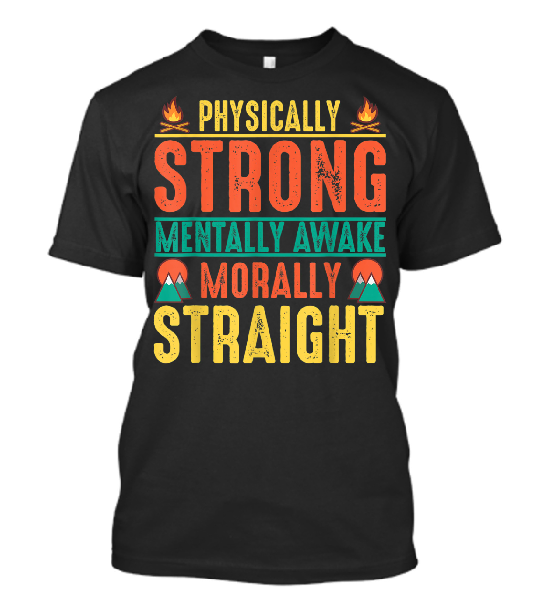 Physically Strong Mentally Awake Morally Straight Scouting Leader Camping T-Shirt