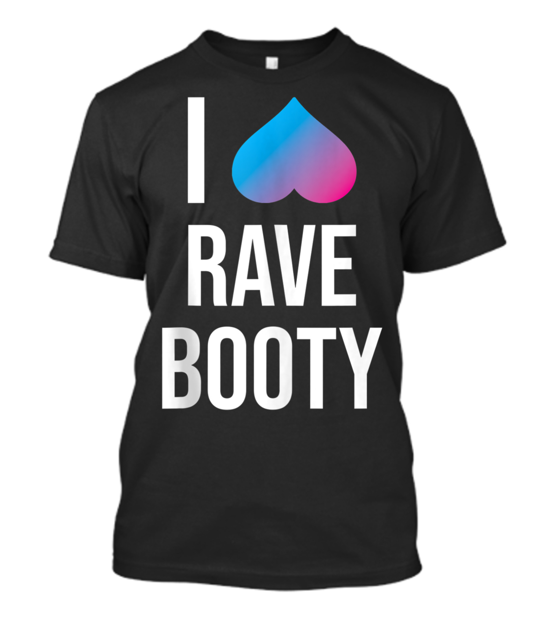 I Heart Rave Booty Funny Trippy EDM Music T-Shirt