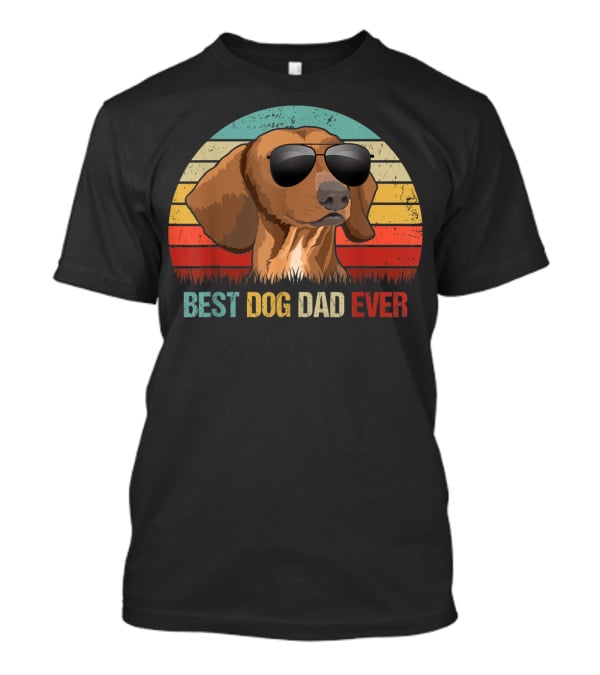 Best Dog Dad Ever Dachshund Sunglasses T-Shirt