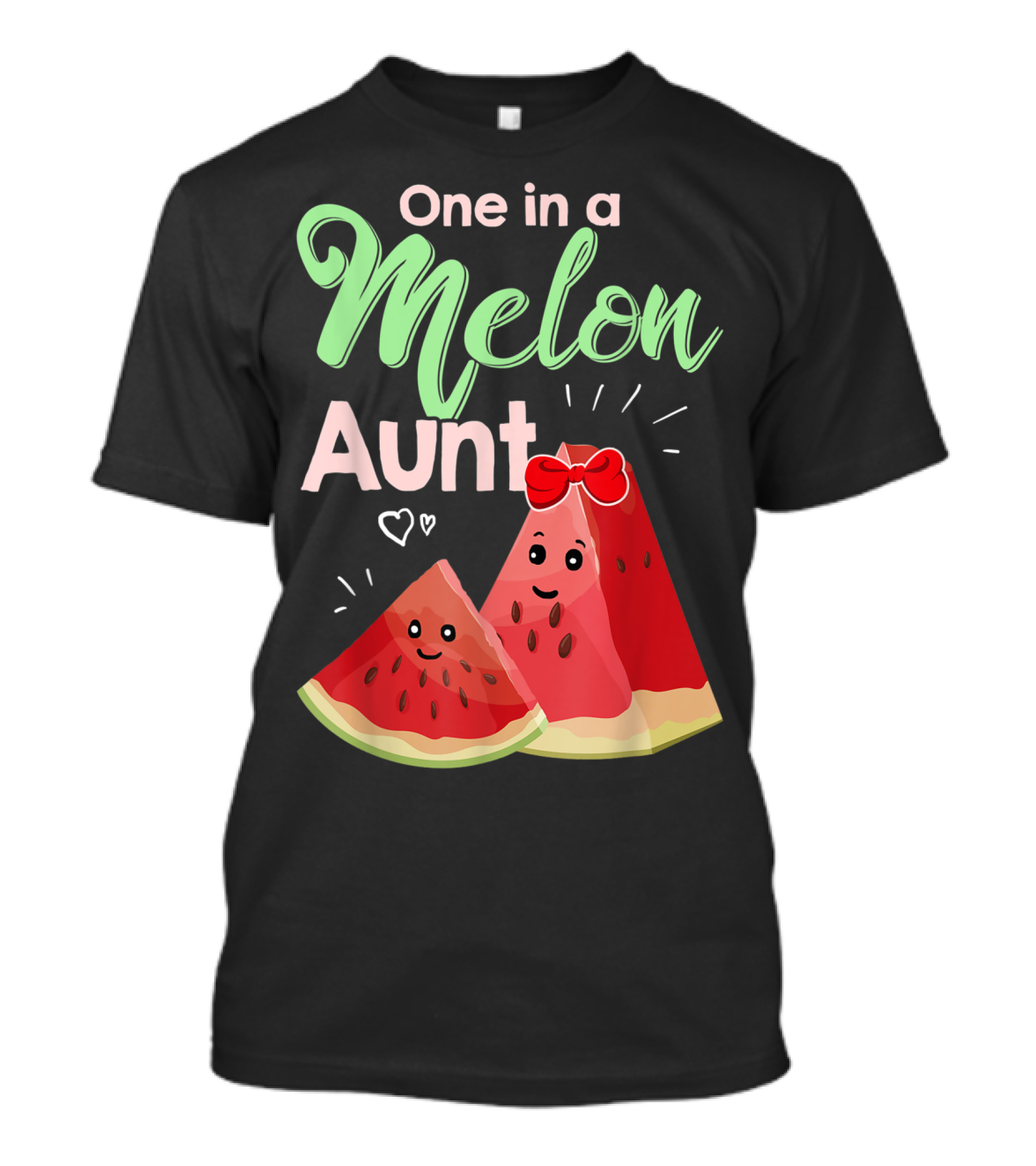 One In A Melon Aunt Cute Watermelon Slice T-Shirt