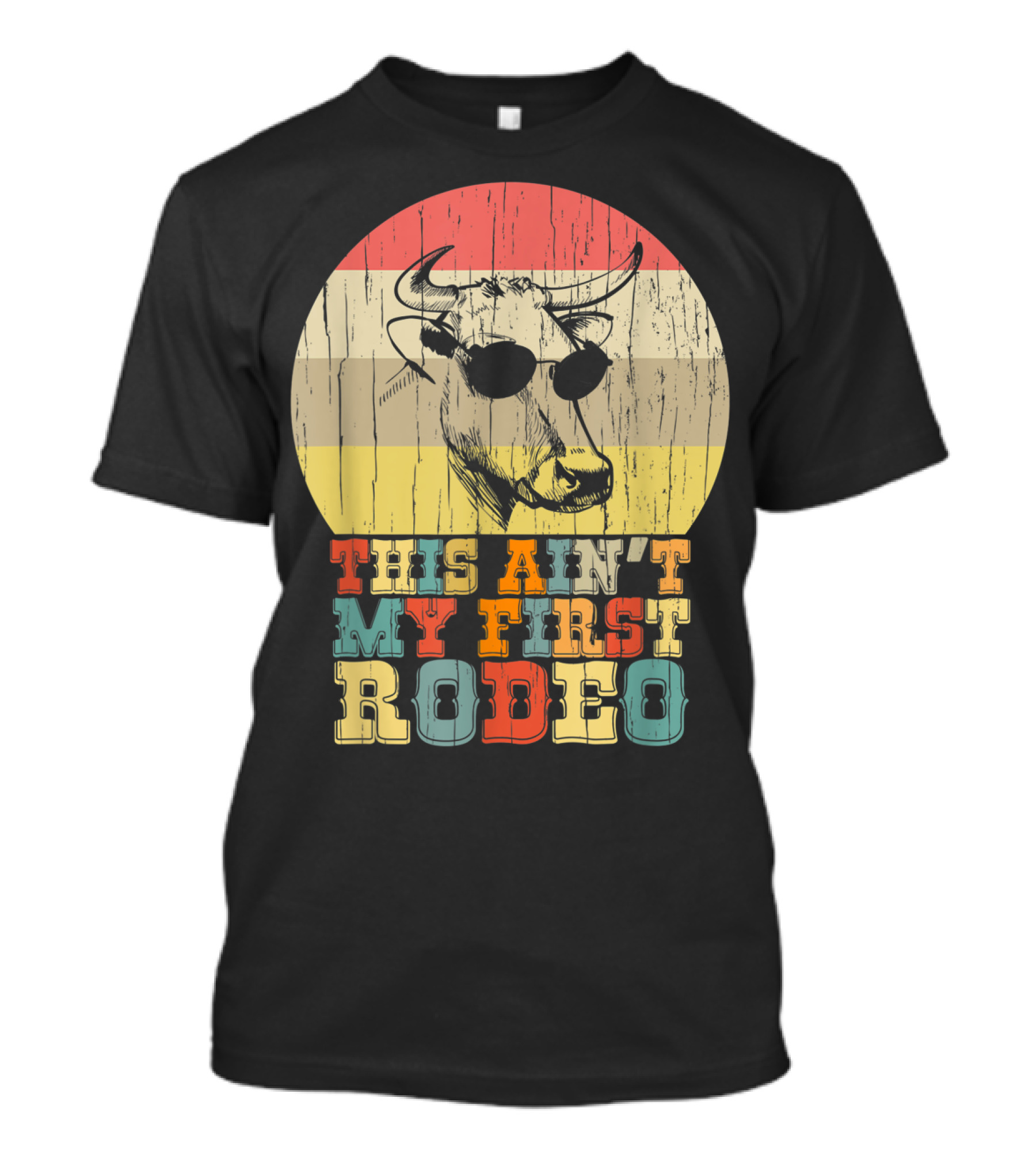 THIS AIN'T MY FIRST RODEO Retro Cow With Sunglasses T-Shirt