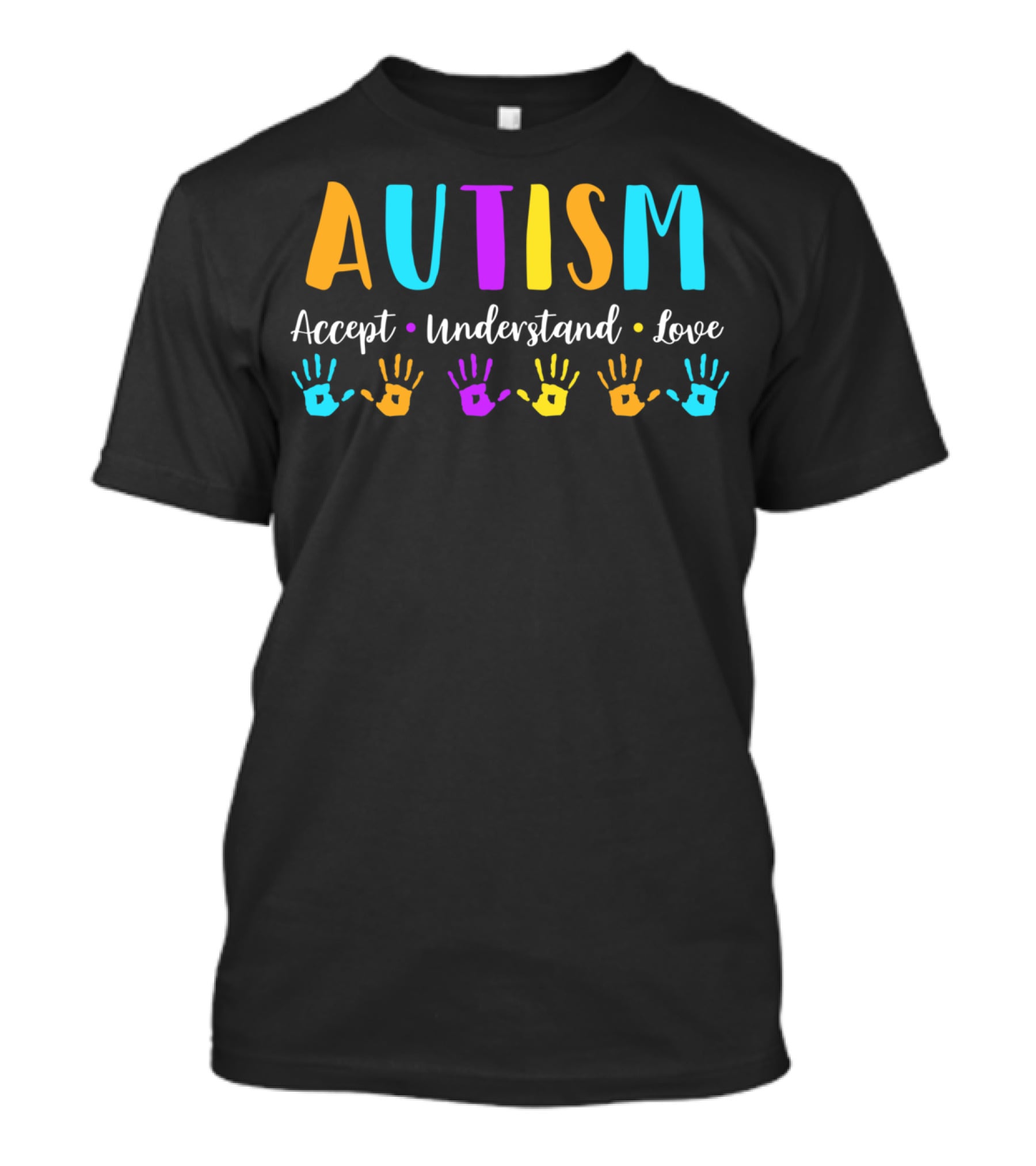 Autism Accept Understand Love Autism Awareness Colorful Handprints T-Shirt