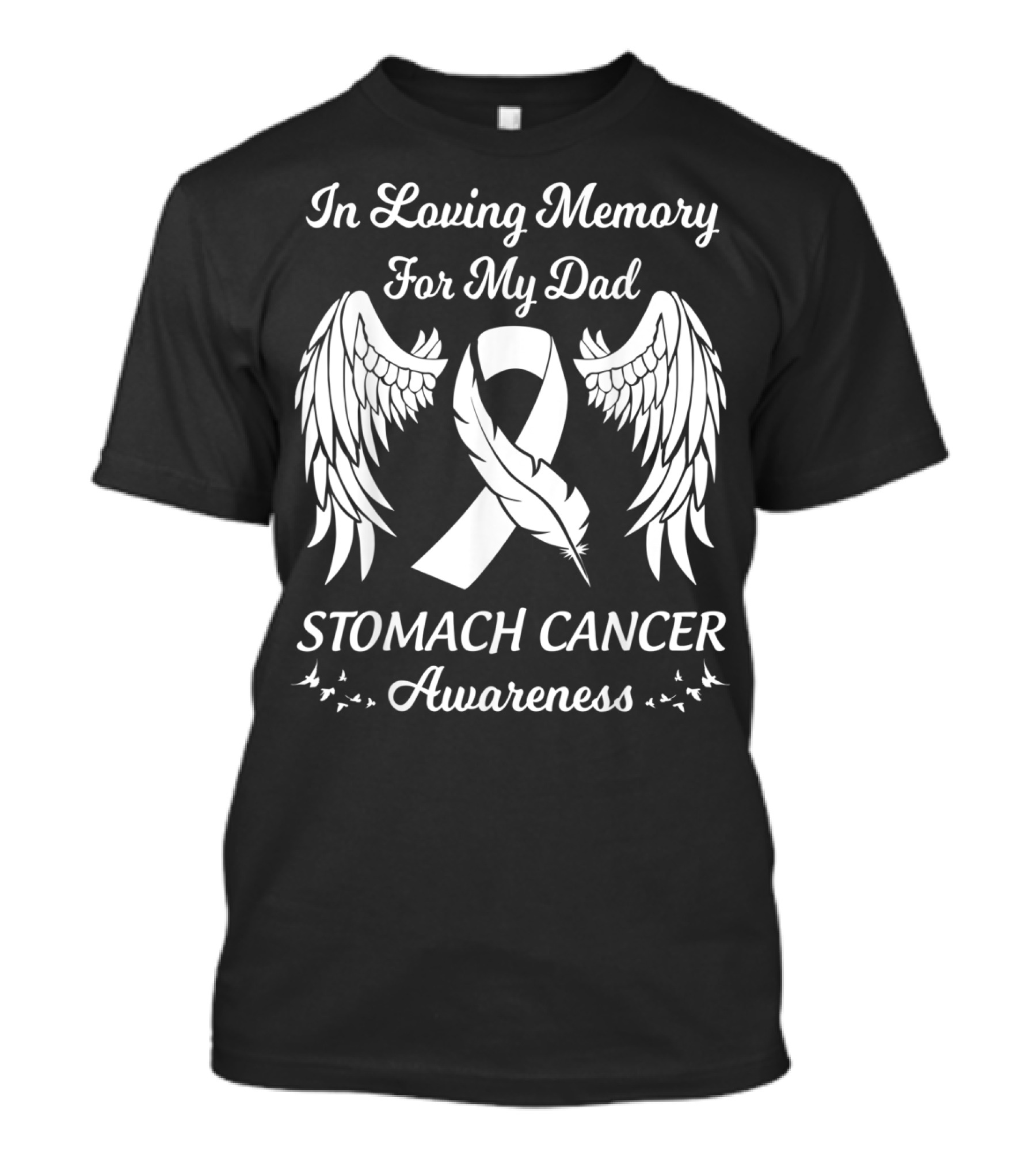 In Loving Memory For My Dad Stomach Cancer Awareness Wings Ribbon Feathers T-Shirt