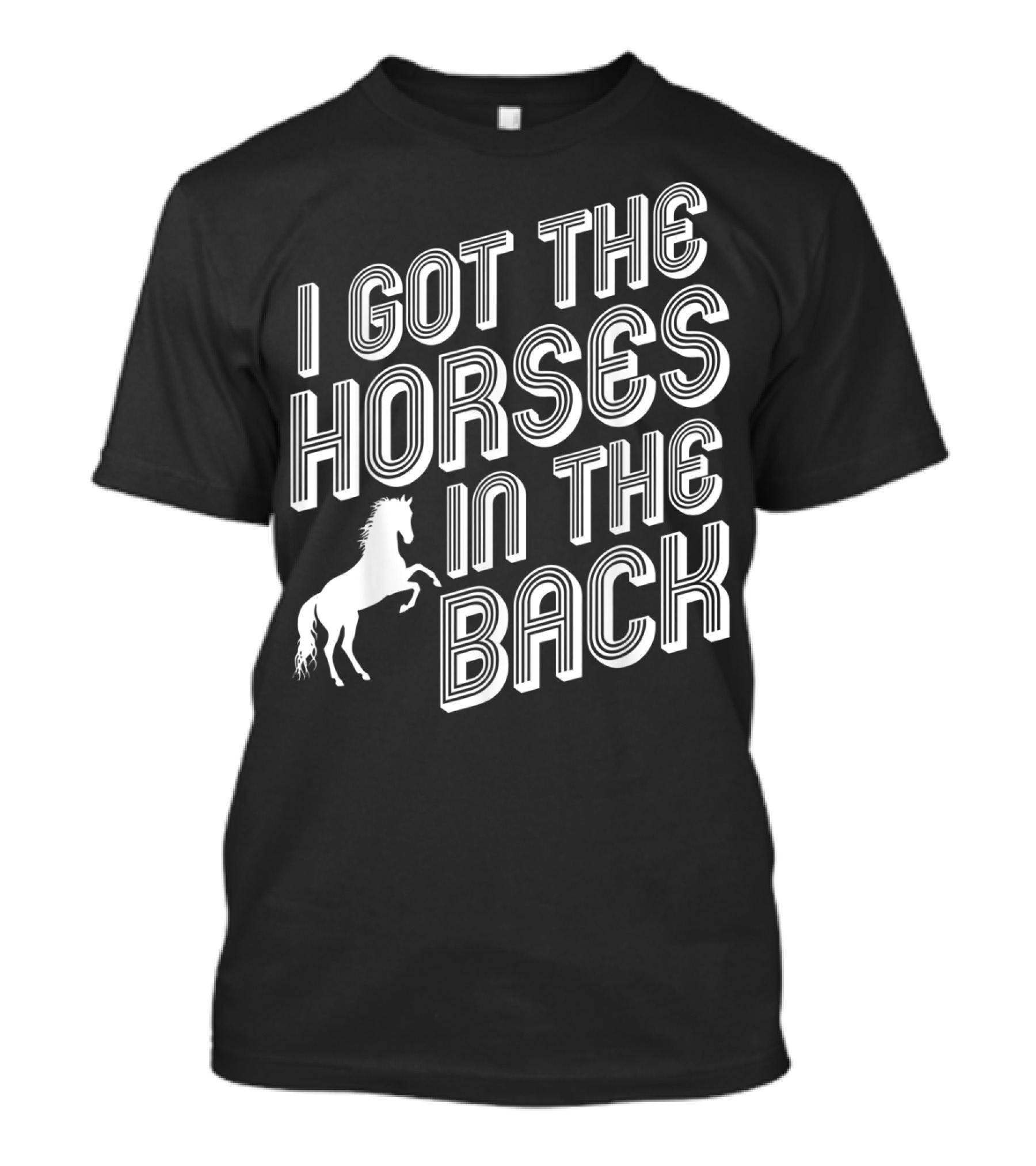 I Got The Horses In The Back Country Rap Music T-Shirt