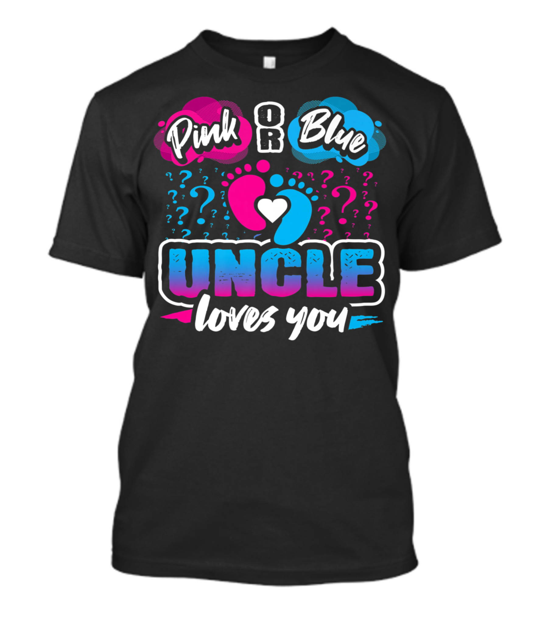 Pink Or Blue Uncle Loves You Gender Reveal Question Marks And Heart T-Shirt