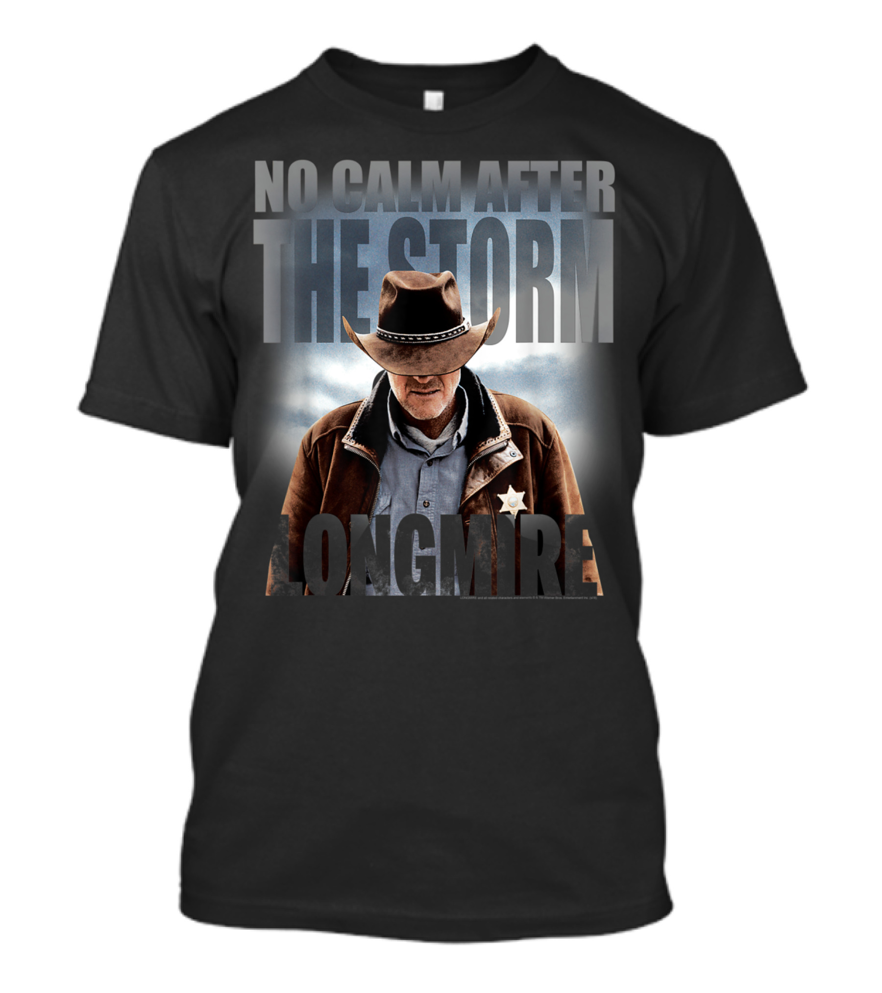 No Calm After The Storm Longmire T-Shirt