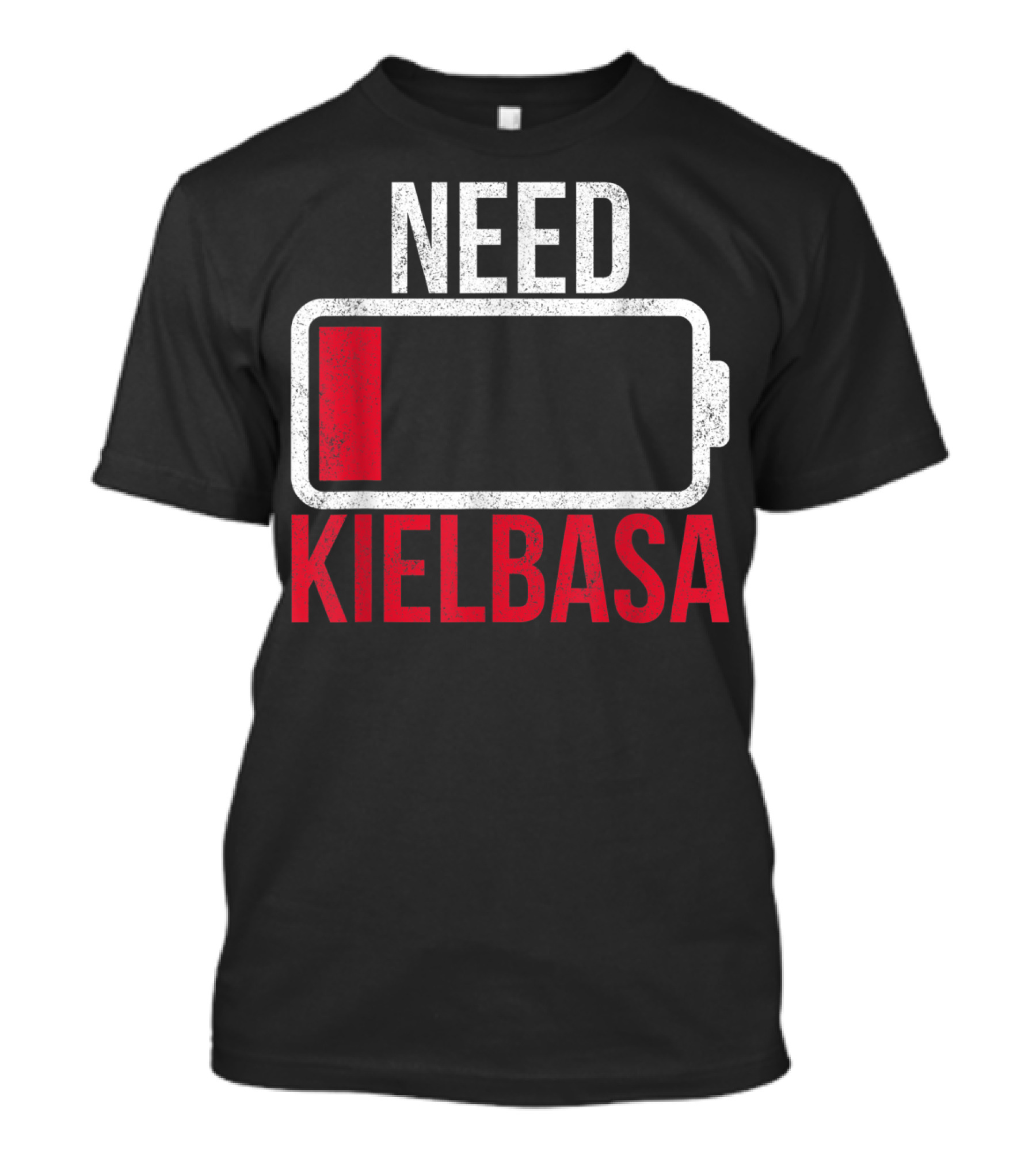 Need Kielbasa Polish For All From Poland Polska Kielb T-Shirt