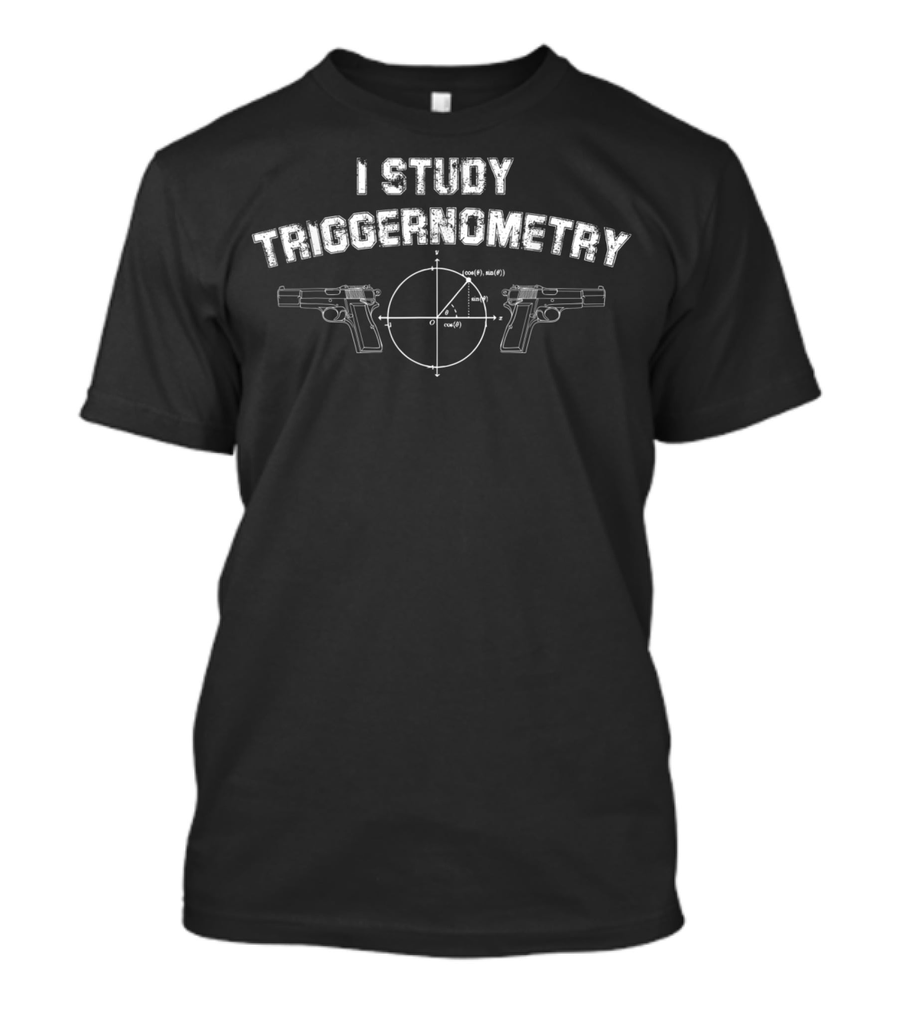 I Study Triggernometry Gun Owner 2nd Amendment Math Trigonometry Guns Target T-Shirt