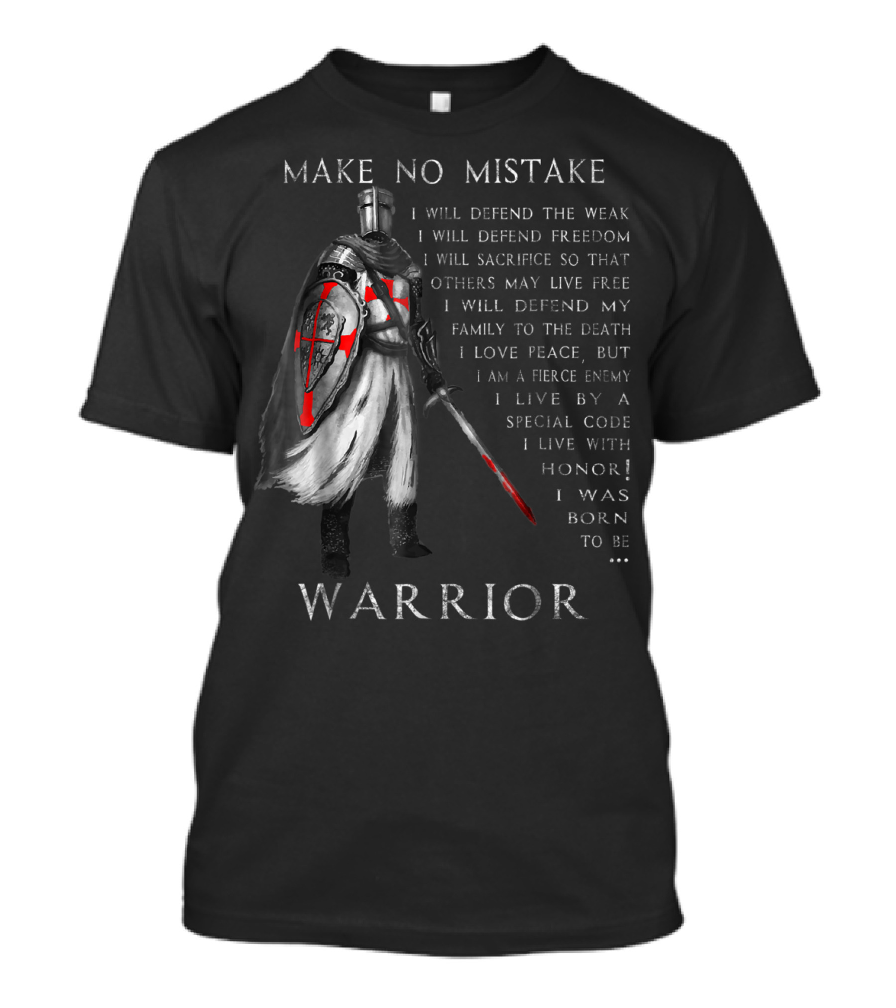 Make No Mistake I Was Born To Be Warrior Knight Templar T-Shirt