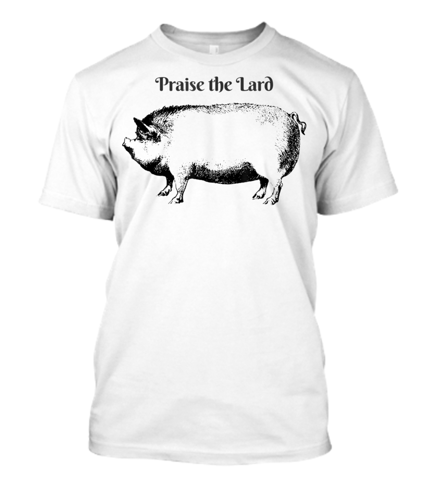 Praise The Lard For Bacon Lovers Pig T-Shirt