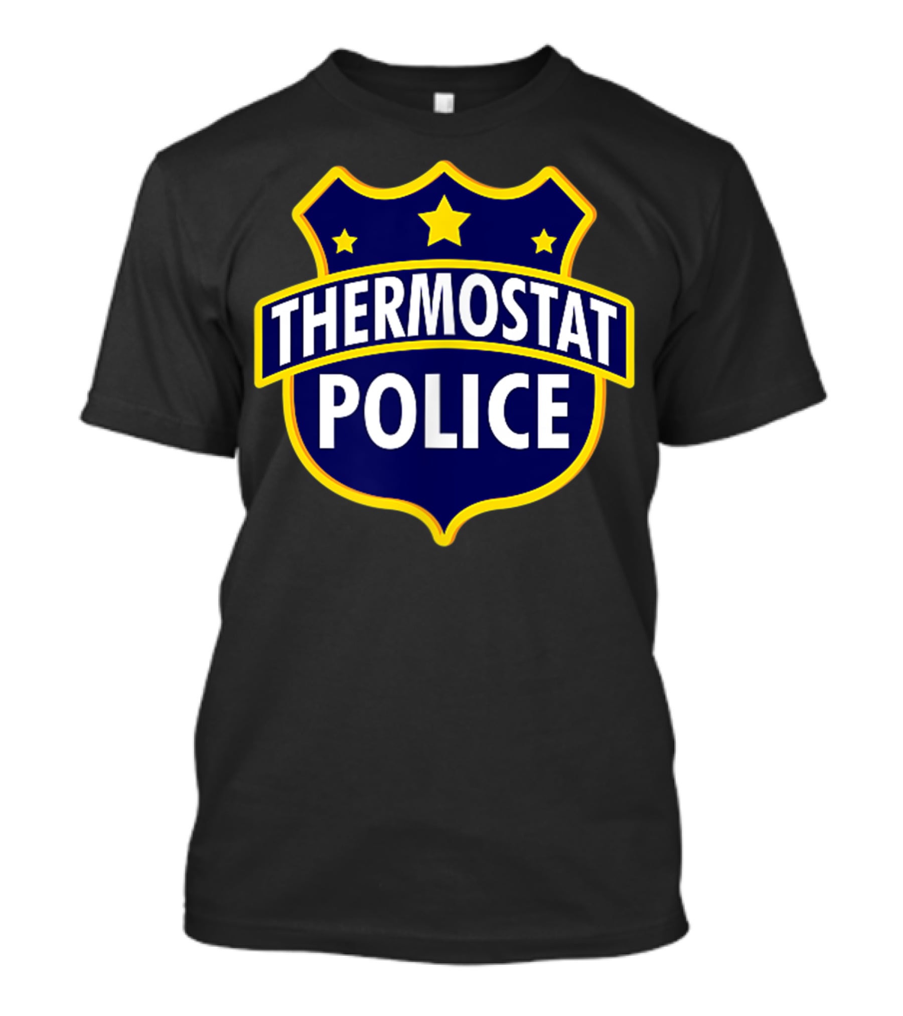 Thermostat Police Badge Humor Dad's Birthday T-Shirt