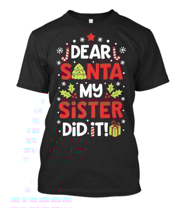 Dear Santa My Sister Did It Christmas Boys Candy Cane Holly Present T-Shirt