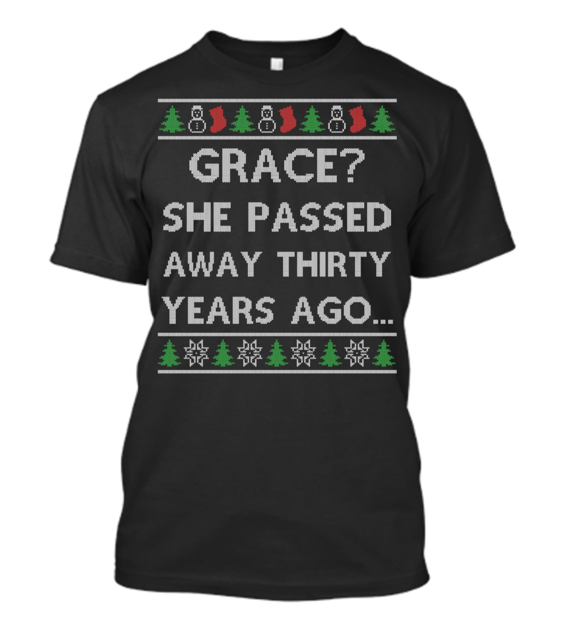 Grace She Passed Away Thirty Years Ago Christmas T-Shirt