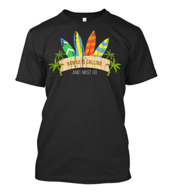 Hawaii Is Calling And I Must Go Surfboards And Palm Trees Retro T-Shirt