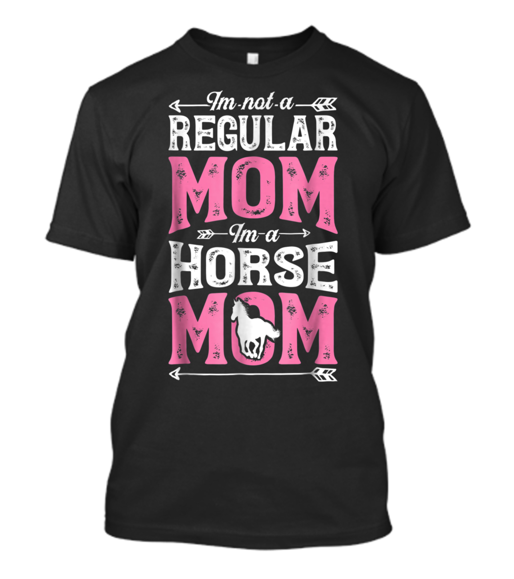 I'm Not A Regular Mom I'm A Horse Mom T-Shirt