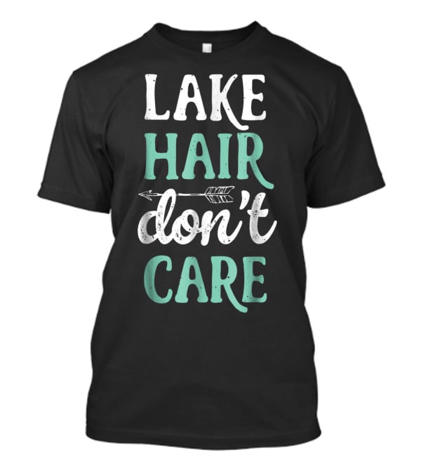 Lake Hair Don’t Care Arrow Fishing Boating Life T-Shirt