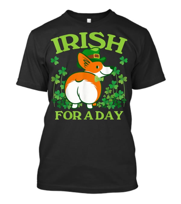 Irish For A Day Pembroke Welsh Corgi St Patrick's Shamrock Hat T-Shirt