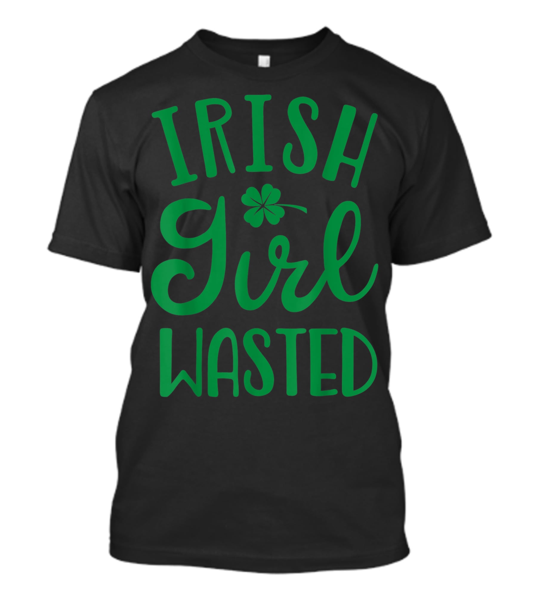 Irish Girl Wasted Shamrock T-Shirt