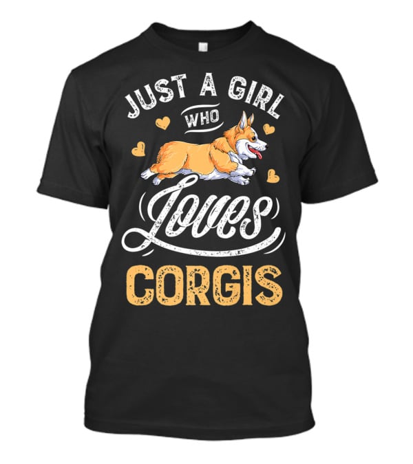 Just A Girl Who Loves Corgis Corgi Loves Hearts T-Shirt