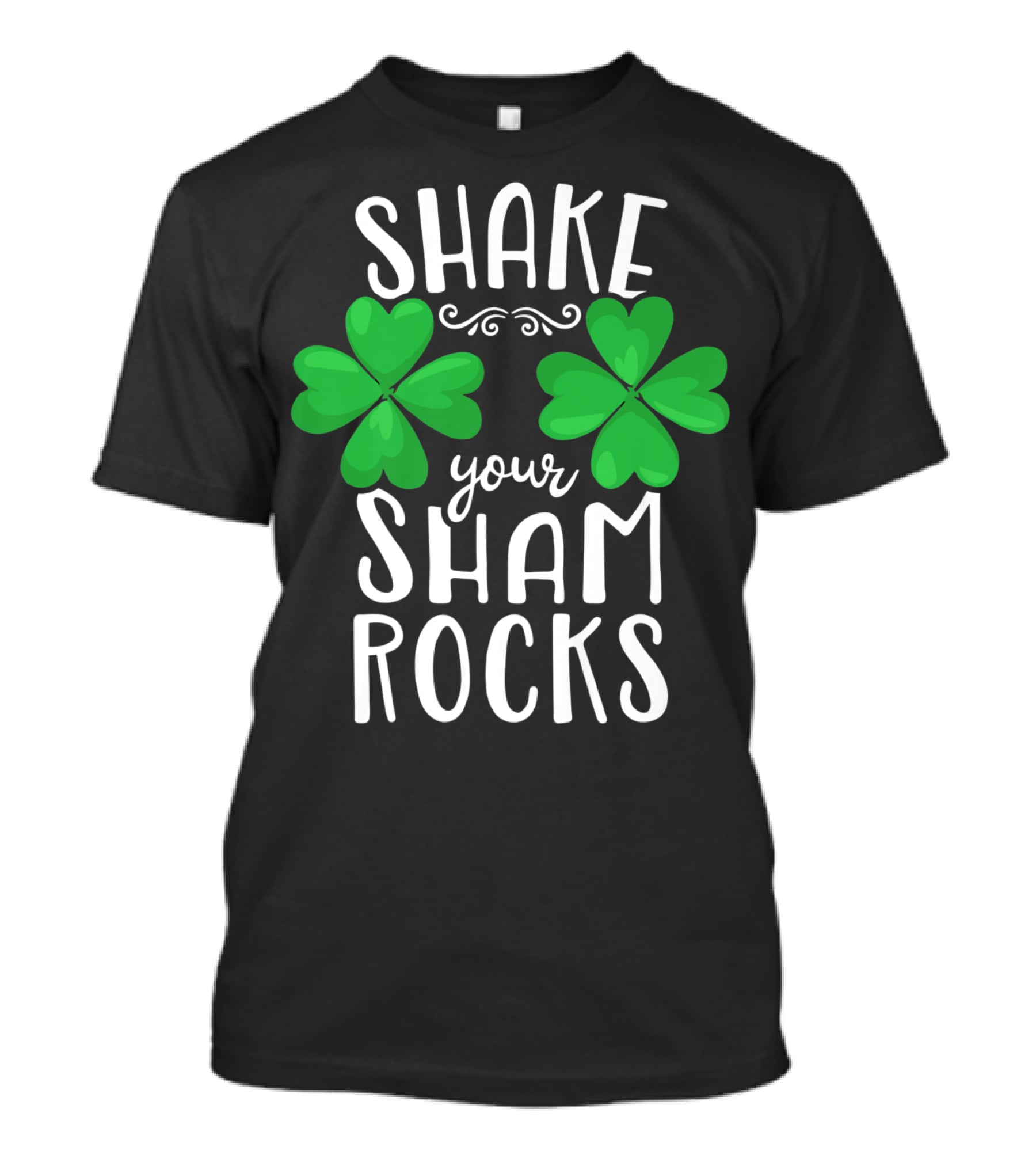 Shake Your Shamrocks St Patricks Day Shamrocks Women XT T-Shirt