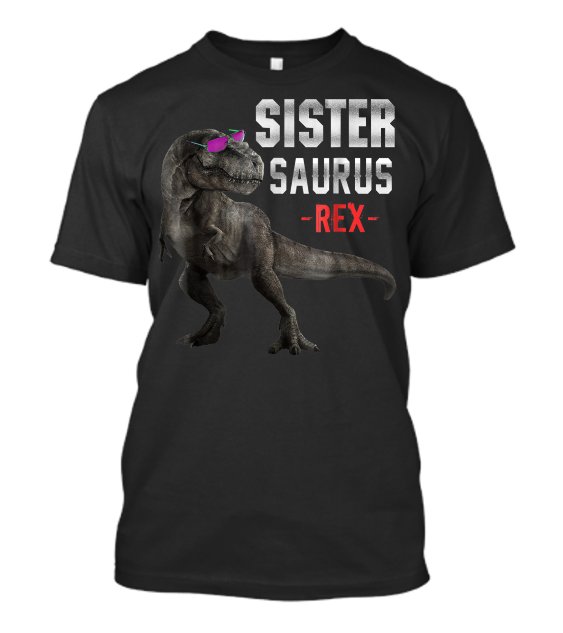 Sister Saurus Rex Funny Dinosaur T-Shirt