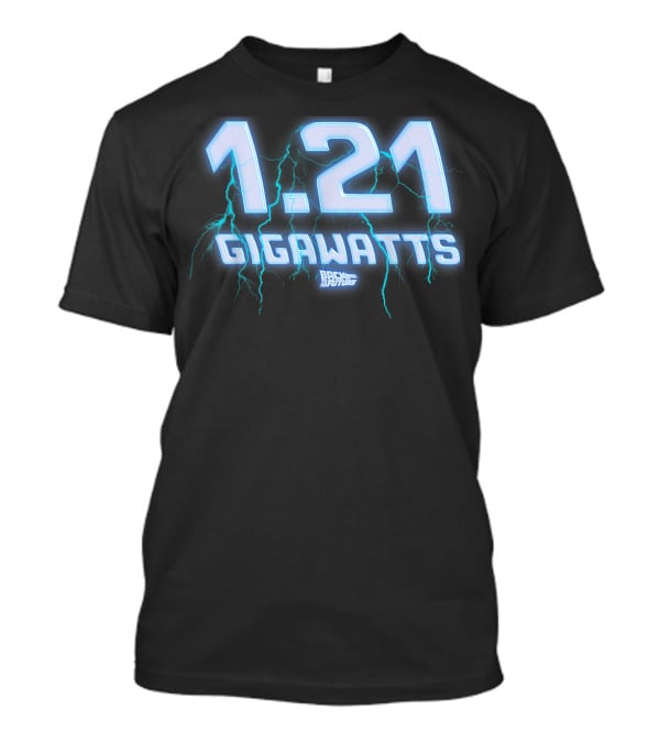 1.21 Gigawatts Back To The Future Lightning T-Shirt