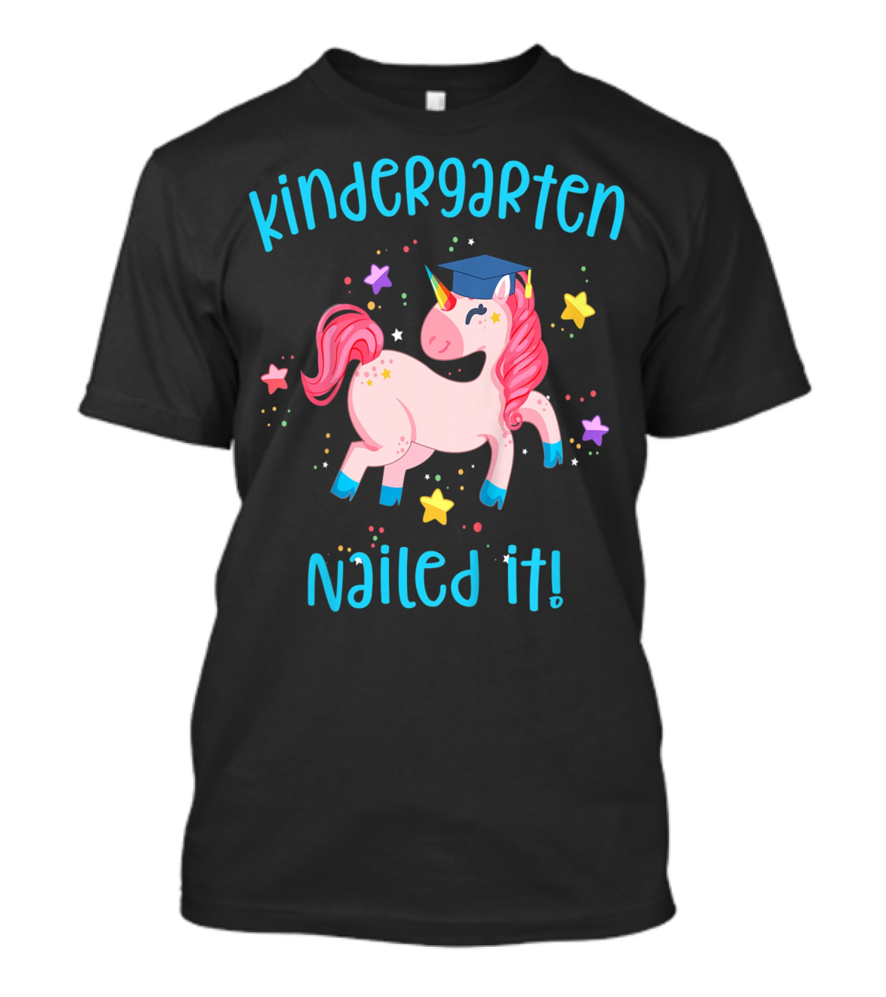 Kindergarten Nailed It Graduation Unicorn With Stars T-Shirt