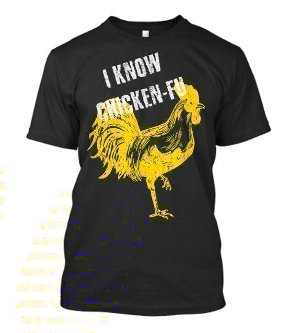I Know Chicken-Fu Funny Chicken Kung Fu Chicken T-Shirt