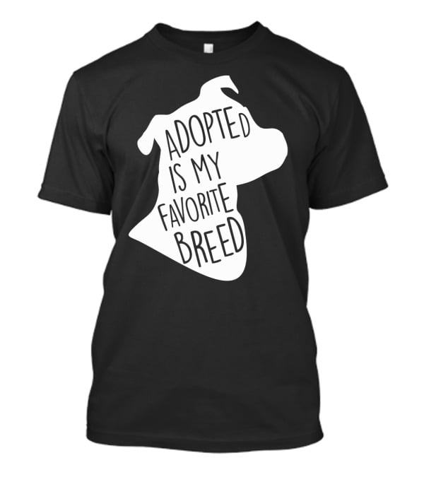 Adopted Is My Favorite Breed Dog Silhouette Outline T-Shirt