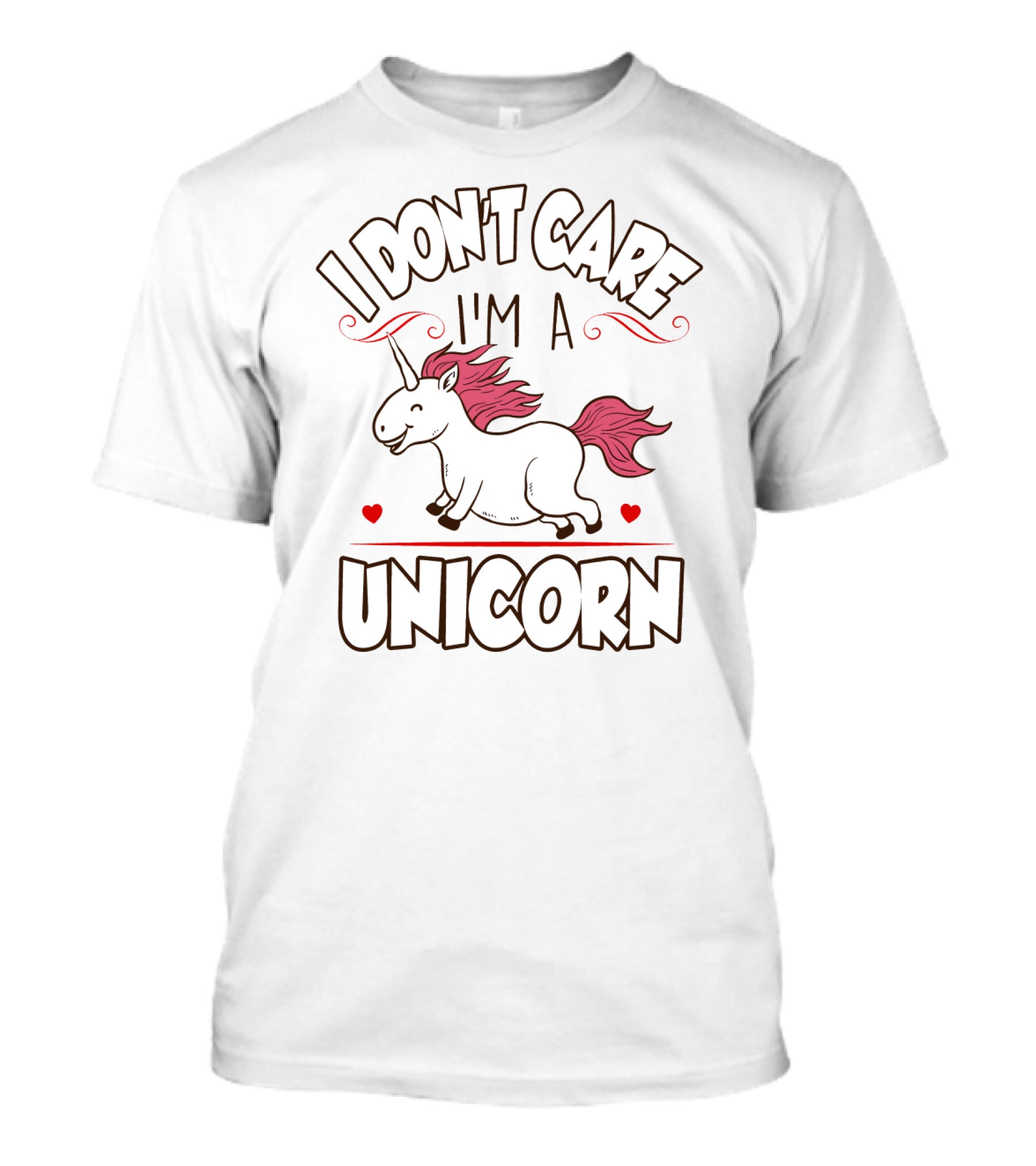 I Don't Care I'm A Unicorn Happy Running Pink Mane T-Shirt