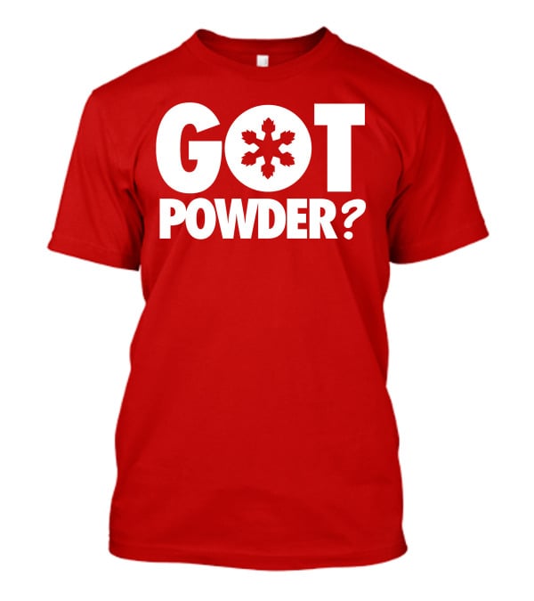 Got Powder Snowflake Skiing Enthusiast T-Shirt