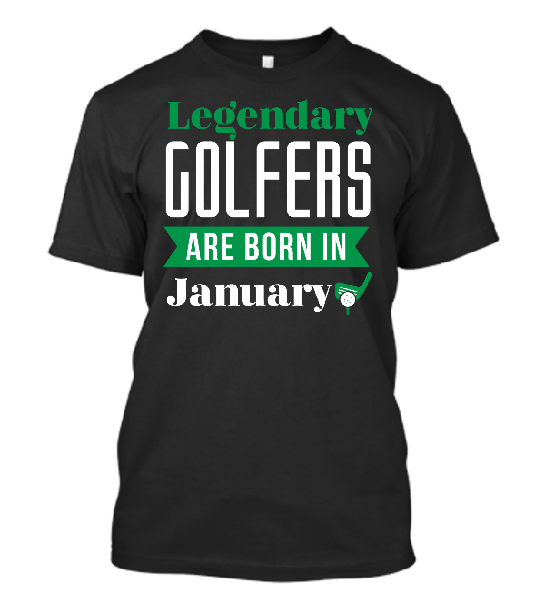 Legendary Golfers Born In January Golf Club T-Shirt