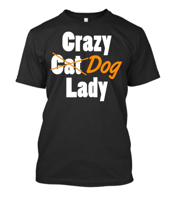 Crazy Cat Dog Lady T-Shirt