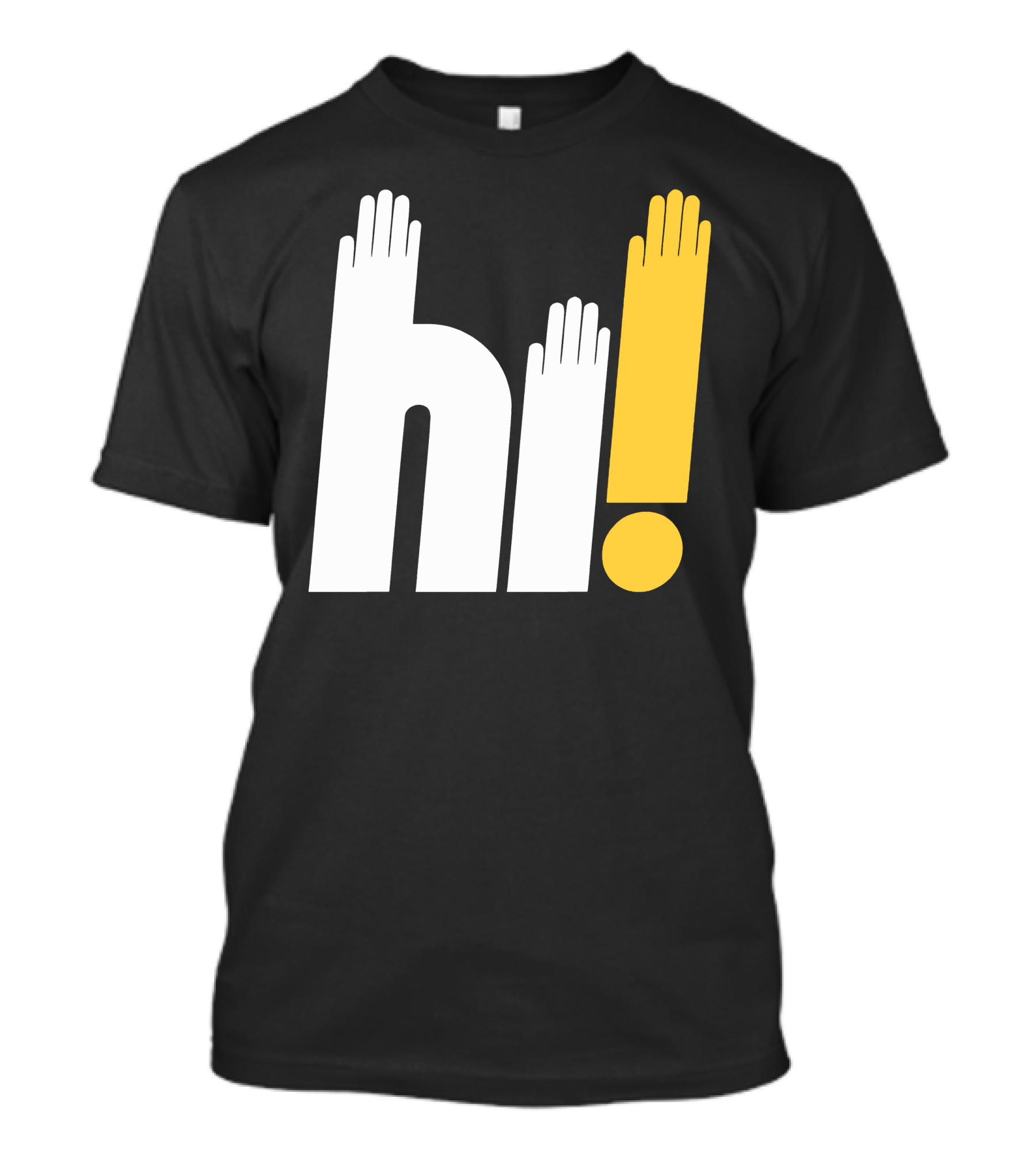 Hi Hi Hi Hands Exclamation T-Shirt