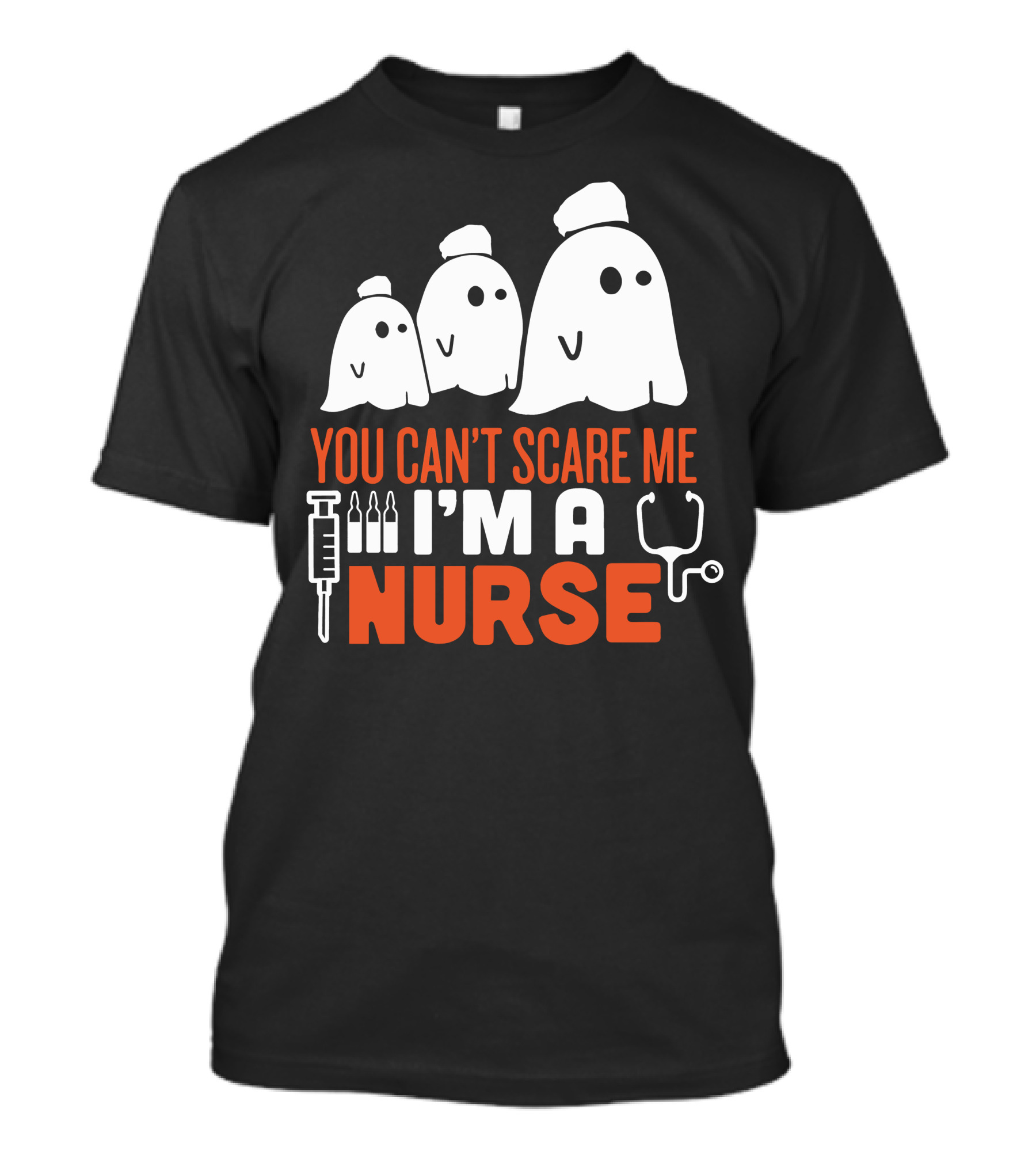 You Can't Scare Me I'm A Ghost Nurse T-Shirt
