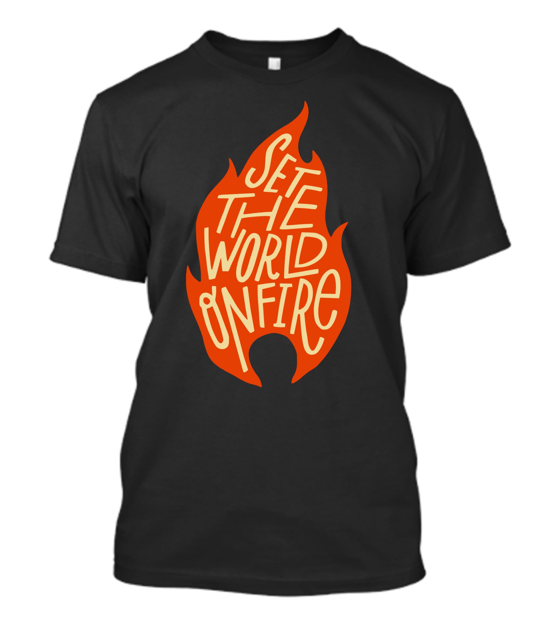 Set The World On Fire Flame Text Visual Concept T-Shirt