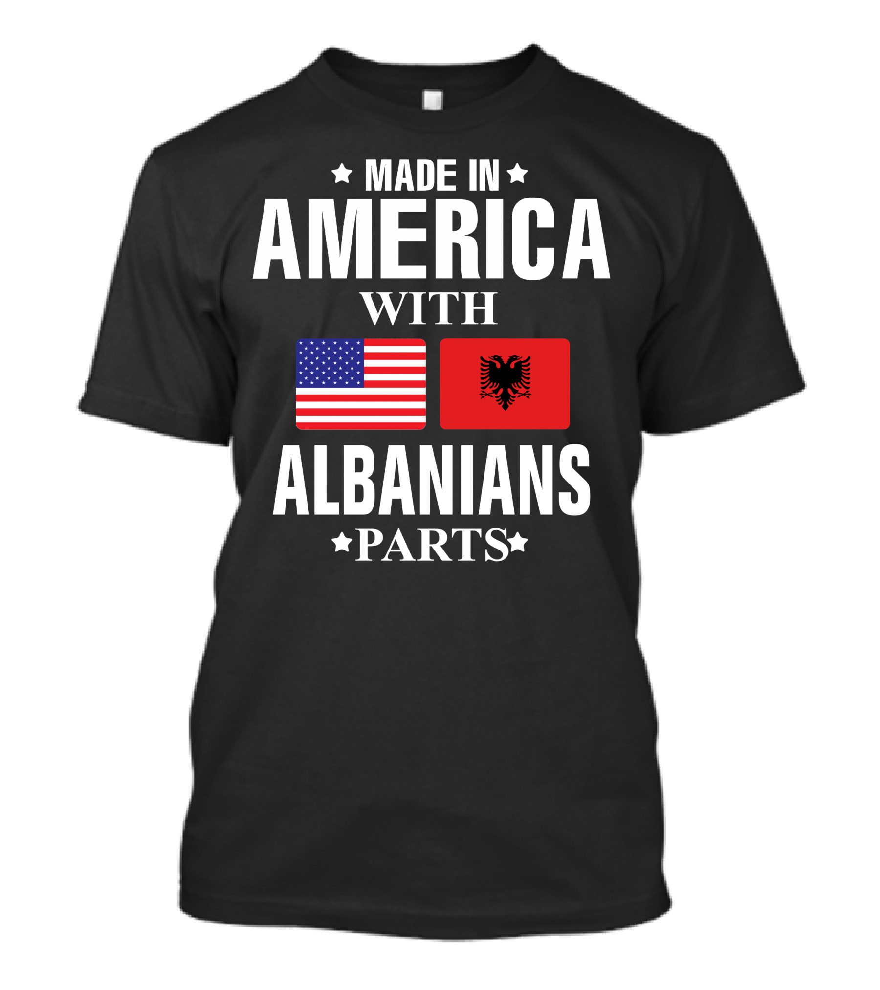 MADE IN AMERICA WITH ALBANIANS PARTS T-Shirt