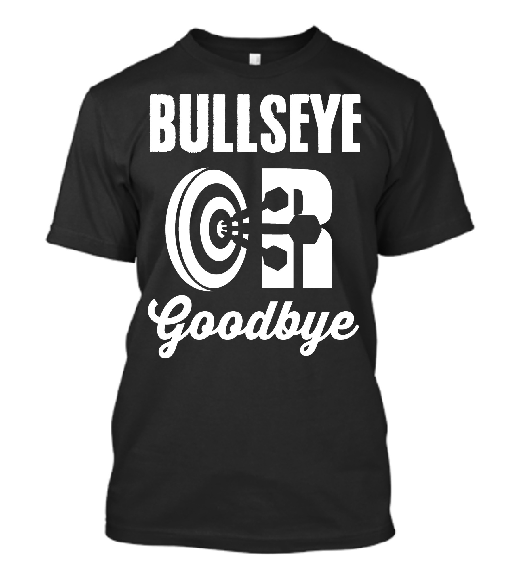Bullseye OR Goodbye Target T-Shirt