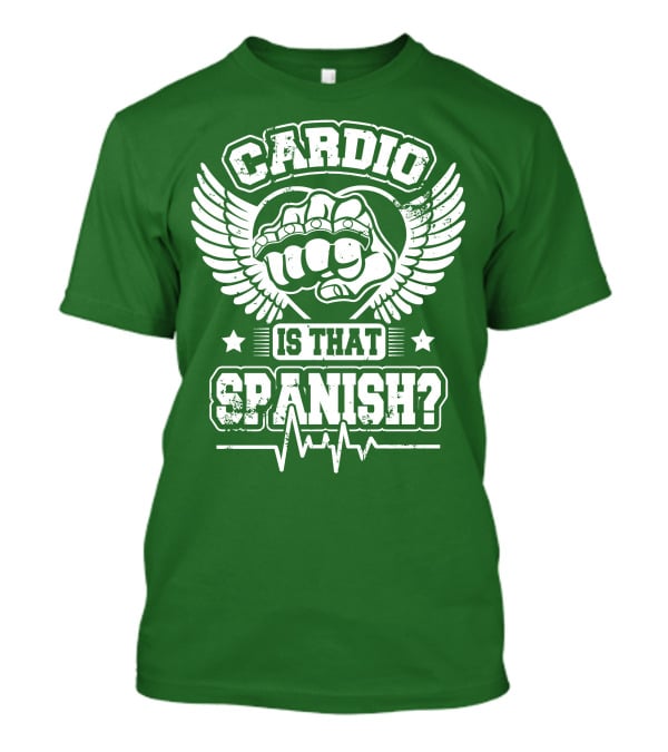 Cardio Is That Spanish Bold Fist And Wings With Heartbeat Line T-Shirt