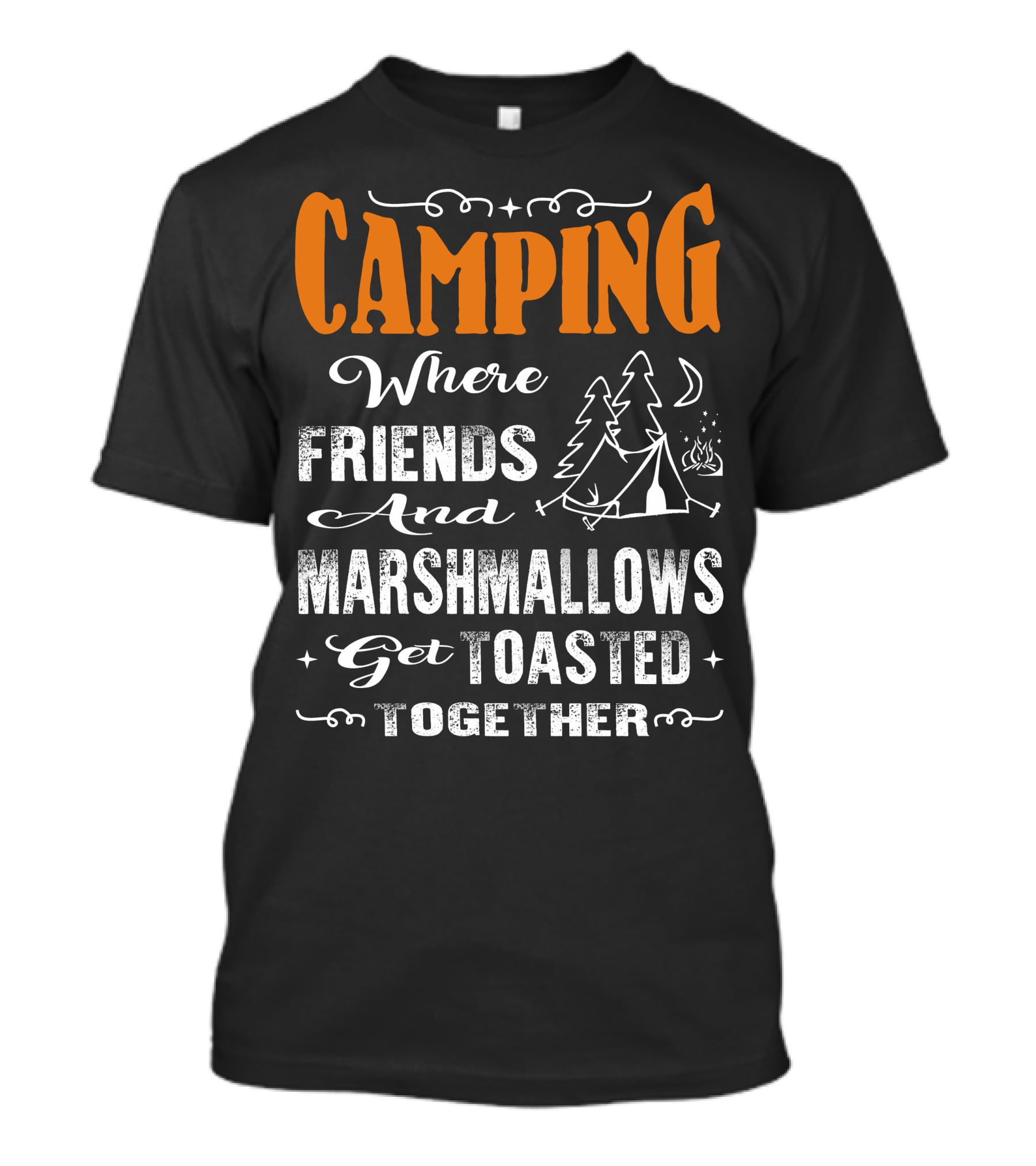 CAMPING Where Friends And Marshmallows Get Toasted Together Moon And Tent With Campfire T-Shirt